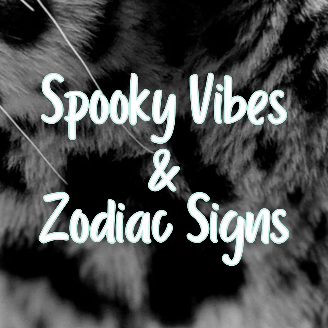 Zodiac Signs & Spooky Vibes